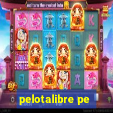 pelotalibre pe